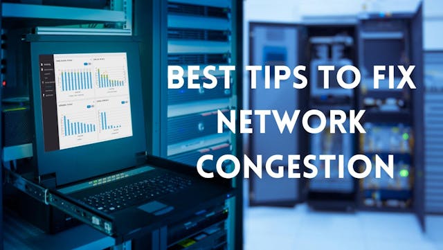 Best Tips to Fix Network Congestion