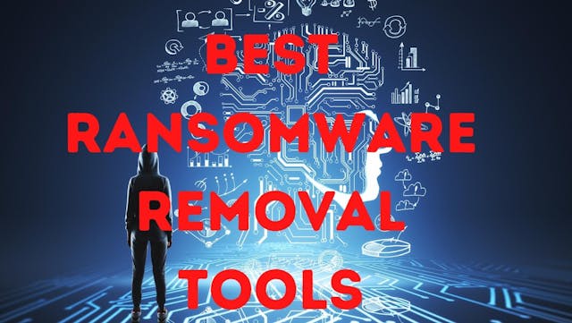 Best Ransomware Removal Tools