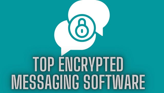 9 Top Encrypted Messaging Software